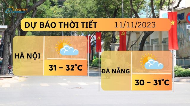 Dự báo thời tiết hôm nay 11/11: Hà Nội & Đà Nẵng nắng nhẹ, TP.HCM ngày nắng tối mưa